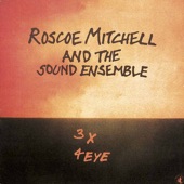 Roscoe Mitchell and the Sound Ensemble - Jo Jar