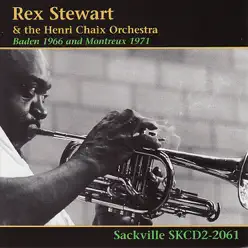 Baden 1966 & Montreux 1971 - Rex Stewart Baden 1966 & Montreux 1971 - Rex Stewart