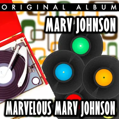 Marvelous Marv Johnson - Marv Johnson Marvelous Marv Johnson - Marv Johnson
