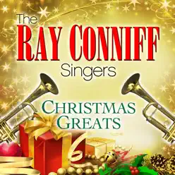 Christmas Greats - The Ray Conniff Singers Christmas Greats - The Ray Conniff Singers