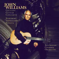 Schubert: Sonata Arpeggione & Giuliani: Concerto for Guitar and String Orchestra, Op. 30 by Australian Chamber Orchestra, John Williams & Richard Tognetti album reviews, ratings, credits