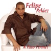 Felipe Pelaez & Manuel Julian - Cuando Quieras Quiero