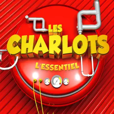 Les charlots l'essentiel - Les Charlots