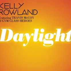 Daylight (Joey Negro Radio Edit with Rap) [feat. Travis McCoy] - Single - Kelly Rowland