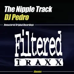 The Nipple Track - EP by DJ Pedro album reviews, ratings, credits