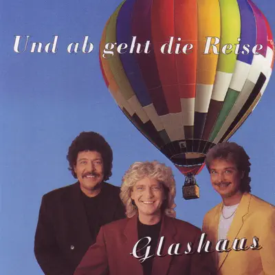 Und ab geht die Reise - EP - Glashaus