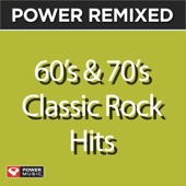 Power Remixed: 60's & 70's Classic Rock Hits (DJ Friendly Full Length Mixes) artwork