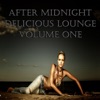 After Midnight Delicious Lounge, Vol.1 (Luxury Sunset Chill Out Player)