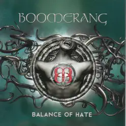 Balance of Hate - Boomerang Balance of Hate - Boomerang
