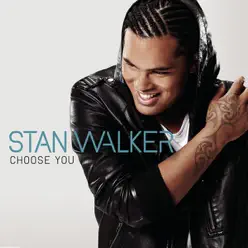 Choose You - EP - Stan Walker