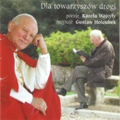 Dla Towarzyszow Drogi (Poezje Karola Wojtyly, recytuje Gustaw Holoubek) artwork