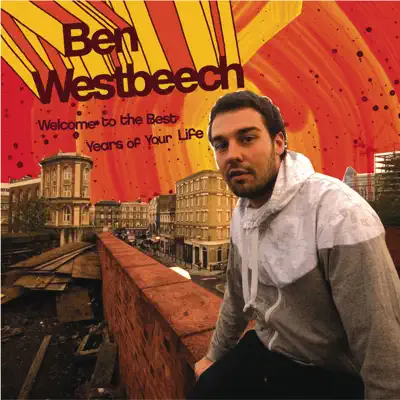 Welcome to the Best Years of Your Life - Ben Westbeech