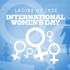 International Women's Day - Ladies Of Jazz