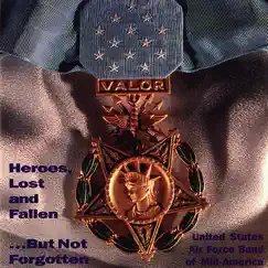 Heroes, Lost and Fallen by US Air Force Band Of Mid America album reviews, ratings, credits