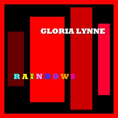 Rainbows - Gloria Lynne