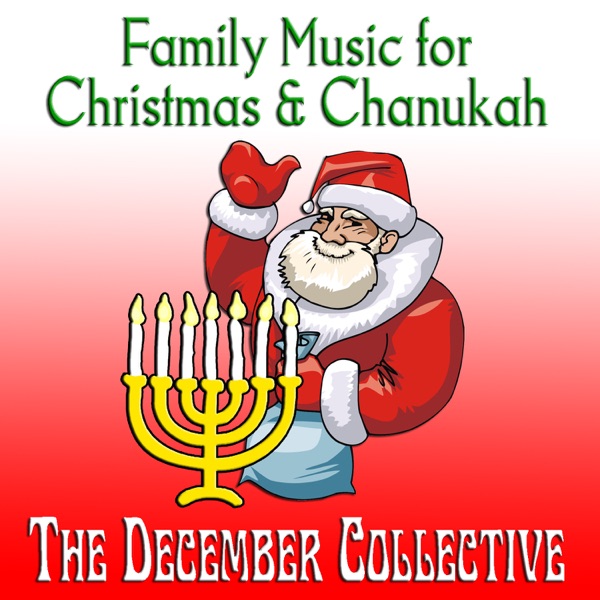 family music for christmas chanukah by the december collective on family music for christmas chanukah by the december collective on apple music