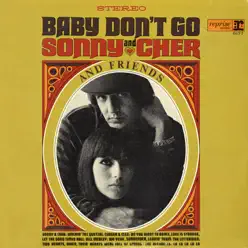 Baby Don't Go - Sonny and Cher