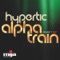 Alpha Train (Tony Rohr's Oddmatik Remix) - Hypertic lyrics