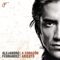 Alejandro Fernández - A Corazón Abierto artwork