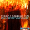 The Rag Roots of Jazz (Remastered), 2012