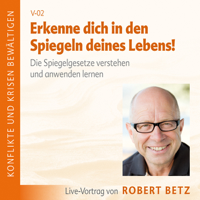 Robert Betz - Erkenne dich in den Spiegeln des Lebens artwork