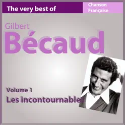 The Very Best of Gilbert Bécaud (Les incontournables de la chanson française) - Gilbert Becaud