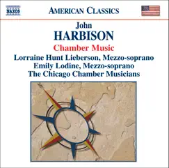 Harbison: Chamber Music by Chicago Chamber Musicians, Emily Lodine & Lorraine Hunt Lieberson album reviews, ratings, credits