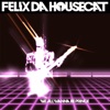 Felix da Housecat - We All Wanna Be Prince