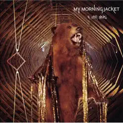 It Still Moves - My Morning Jacket