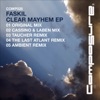 Clear Mayhem - EP, 2007