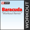 Baracuda (140 BPM Workout Remix) - Power Music Workout