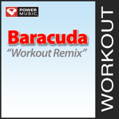 Baracuda (140 BPM Workout Remix) - Power Music Workout