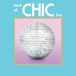 Best of Chic Live - Chic