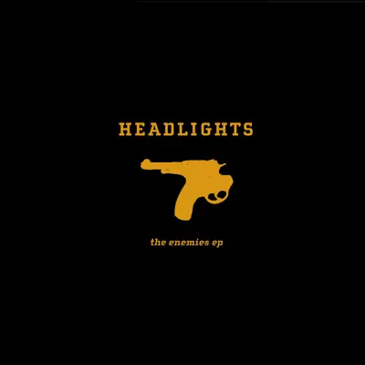 The Enemies - EP - Headlights