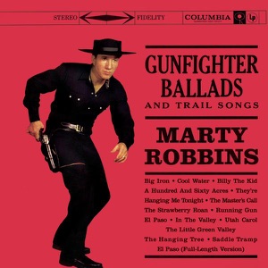 Gunfighter Ballads and Trail Songs