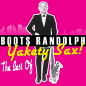 Yakety Sax!: The Best Of - Boots Randolph