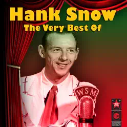 The Very Best Of - Hank Snow