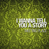 I Wanna Tell You A Story (Extended Version) artwork