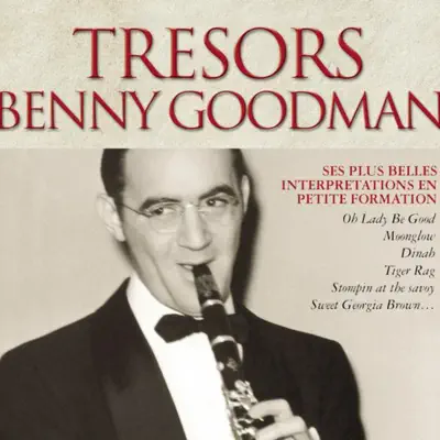 Trésors Benny Goodman (Remastered) - Benny Goodman