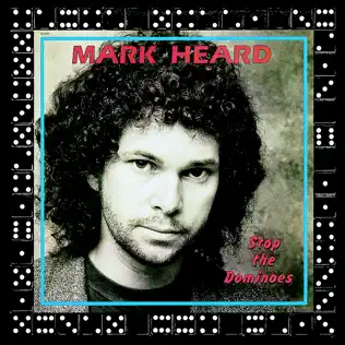 last ned album Mark Heard - Stop The Dominoes