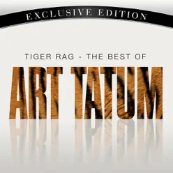 Tiger Rag - The Best of Art Tatum - Art Tatum