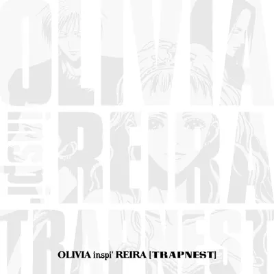 Olivia Inspi' Reira (Trapnest) - Olivia Inspi Reira