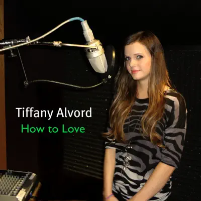 How To Love - Single - Tiffany Alvord