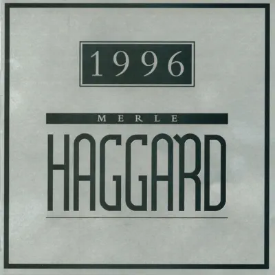 1996 - Merle Haggard