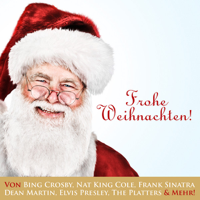 Various Artists - Frohe Weihnachten! (Digitally Remastered) artwork