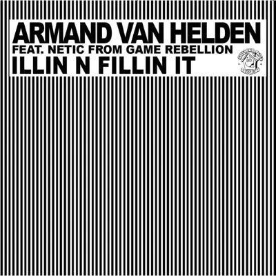 Illin N Fillin It (feat. Netic from Game Rebellion) [Remixes] - Armand Van Helden