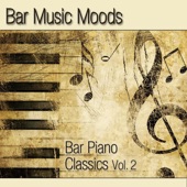 Bar Music Moods - Bar Piano Classics, Vol. 2 artwork