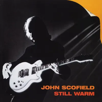 Still Warm - John Scofield