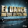 El Dance Que Lo Peta! (Winter Edition 2011) (Mixed & Selected By Robbie Moroder)