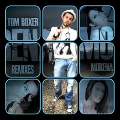 Morena Remixes - Tom Boxer Morena Remixes - Tom Boxer